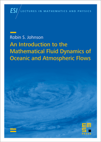 Enlarge image Cover: An Introduction to the Mathematical Fluid Dynamics of Oceanic and Atmospheric Flows - EMS Press