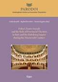Cover: Feltre's Teatro Sociale and the Role of Provincial Theatres in Italy and the Habsburg Empire during the Nineteenth Century - Ergon