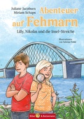 Cover: Abenteuer auf Fehmarn - Lilly, Nikolas und die Insel-Streiche - Kinderbuchverlag Biber & Butzemann