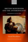 Cover: British Modernism and the Anthropocene - OUP eBook