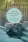 Cover: Their Benevolent Design - McGill-Queen's University Press