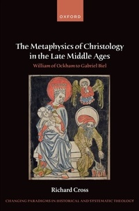 Enlarge image Cover: The Metaphysics of Christology in the Late Middle Ages - OUP eBook