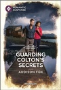 Cover: Guarding Colton's Secrets - Harlequin Romantic Suspense