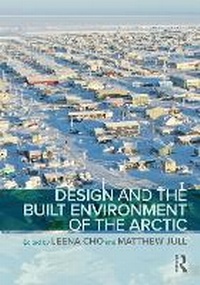 Enlarge image Cover: Design and the Built Environment of the Arctic - Routledge