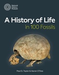 Cover: A History of Life in 100 Fossils - The Natural History Museum