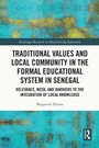 Cover: Traditional Values and Local Community in the Formal Educational System in Senegal - Taylor & Francis