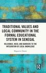 Cover: Traditional Values and Local Community in the Formal Educational System in Senegal - Routledge