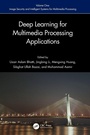 Cover: Deep Learning for Multimedia Processing Applications - CRC Press