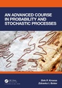 Cover: An Advanced Course in Probability and Stochastic Processes - Taylor & Francis