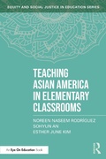 Cover: Teaching Asian America in Elementary Classrooms - Taylor & Francis