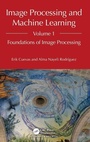 Cover: Image Processing and Machine Learning, Volume 1 - Chapman & Hall/CRC