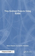 Cover: Tiny Android Projects Using Kotlin - Chapman & Hall/CRC
