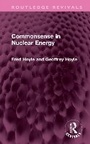 Cover: Commonsense in Nuclear Energy - Routledge