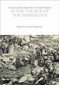 Cover: A Cultural History of Fairy Tales in the Age of the Marvelous - Bloomsbury Academic