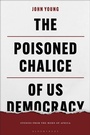 Cover: The Poisoned Chalice of US Democracy - Bloomsbury Academic