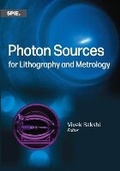 Cover: Photon Sources for Lithography and Metrology - SPIE Press
