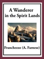 Cover: A Wanderer in the Spirit Lands - A&D Books