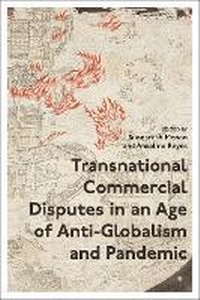 Abbildung von: Transnational Commercial Disputes in an Age of Anti-Globalism and Pandemic - Hart Publishing