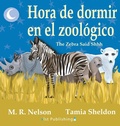 Cover: Hora de Dormir en el Zoologico/ The Zebra Said Shhh (Bilingual English Spanish Edition) - Xist Publishing