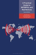 Cover: A Practical Guide to INTERPOL and Red Notices - Bloomsbury Professional