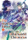 Cover: The Mythical Hero's Otherworld Chronicles: Volume 4 - J-Novel Club