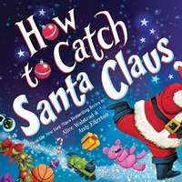 Enlarge image Cover: How to Catch Santa Claus - Sourcebooks Wonderland