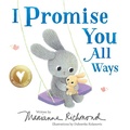 Cover: I Promise You All Ways - Sourcebooks Jabberwocky