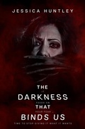 Cover: The Darkness That Binds Us - Jessica Huntley