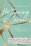Cover: Re-Imagining Mothering and Career: - Demeter Press