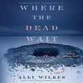 Cover: Where the Dead Wait - SIMON & SCHUSTER AUDIO