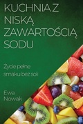 Cover: Kuchnia z Niska Zawartoscia Sodu - Ewa Nowak