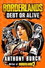 Cover: Borderlands: Debt or Alive - Titan Books Ltd