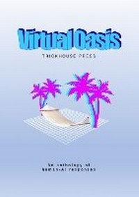 Enlarge image Cover: Virtual Oasis 2021 - Trickhouse Press
