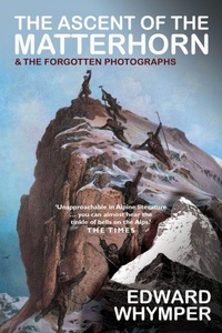Enlarge image Cover: The Ascent of the Matterhorn - Gibson Square Books Ltd