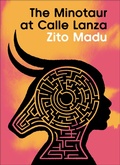 Cover: The Minotaur at Calle Lanza - Belt Publishing