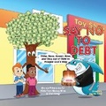 Cover: Say No To Debt - Todd Worldwide Ministries
