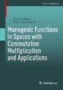 Cover: Monogenic Functions in Spaces with Commutative Multiplication and Applications - Birkhauser