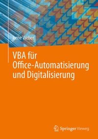 Abbildung von: VBA für Office-Automatisierung und Digitalisierung - Springer Vieweg