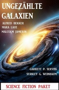 Cover: Ungez&auml;hlte Galaxien: Science Fiction Paket - Uksak E-Books