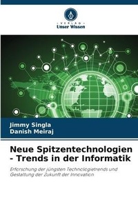 Enlarge image Cover: Neue Spitzentechnologien - Trends in der Informatik - Verlag Unser Wissen