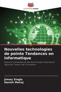 Cover: Nouvelles technologies de pointe Tendances en informatique - Editions Notre Savoir