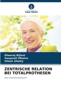 Cover: Zentrische Relation Bei Totalprothesen - Verlag Unser Wissen