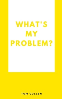 Enlarge image Cover: What's My Problem? - Libresco Feeds Private Limited