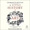Cover: A Little History of Art - Tantor Audio