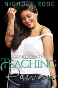 Cover: Teaching Rowan (Claimed) - Nichole Rose