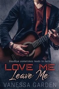 Cover: Love me Leave me (Last Goodbye, #0) - Vanessa Garden