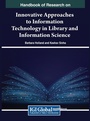 Cover: Handbook of Research on Innovative Approaches to Information Technology in Library and Information Science - IGI Global
