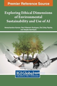 Enlarge image Cover: Exploring Ethical Dimensions of Environmental Sustainability and Use of AI - IGI Global