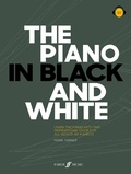 Cover: The Piano in Black and White - Faber Music Limited