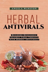 Abbildung von: HERBAL ANTIVIRALS - Angela Winston